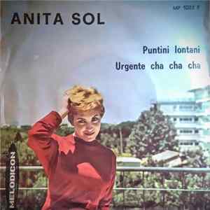 Download Anita Sol - Puntini Lontani / Urgente Cha Cha Cha