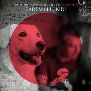 Download Dimitris Papaspyropoulos - Farewell, Kid!