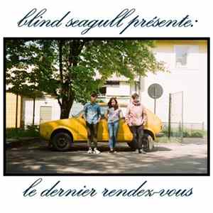 Download Blind Seagull - Le Dernier Rendez-Vous