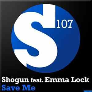 Download Shogun , Emma Lock - Save Me (Ilya Soloviev Remix)