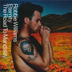 Download Robbie Williams - Eternity / The Road To Mandalay