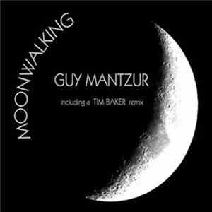 Download Guy Mantzur - Moon Walking