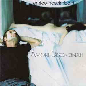 Download Enrico Nascimbeni - Amori Disordinati