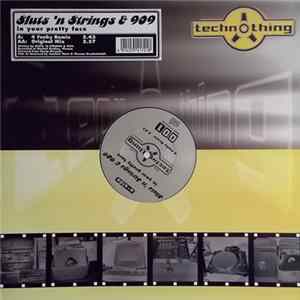 Download Sluts 'n Strings & 909 - In Your Pretty Face