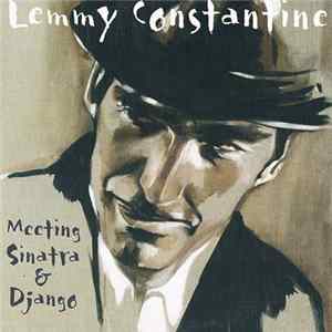 Download Lemmy Constantine - Meeting Sinatra & Django