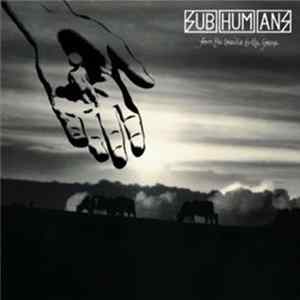 Download Subhumans - From The Cradle To The Grave