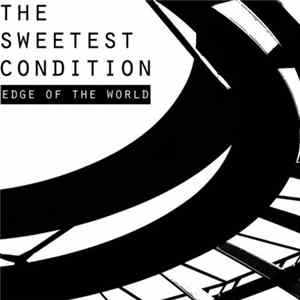 Download The Sweetest Condition - Edge Of The World