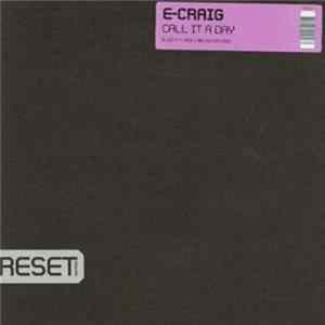 Download E-Craig - Call It A Day