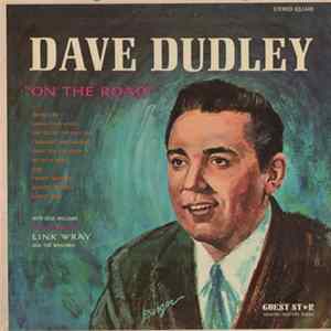 Download Dave Dudley With Dick Williams Featuring Link Wray And The Wraymen - On The Road