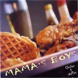 Download Mama's Boys - Chicken & Waffles