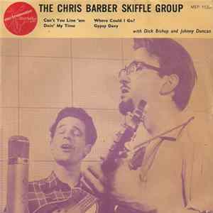 Download The Chris Barber Skiffle Group, Dick Bishop, Johnny Duncan - Can't You Line 'Em
