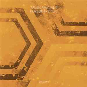 Download Brain Machine - Peaks Remixes Two