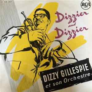 Download Dizzy Gillespie Et Son Orchestre - Dizzier And Dizzier