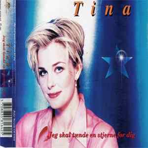 Download Tina - Jeg Skal Tænde En Stjerne For Dig