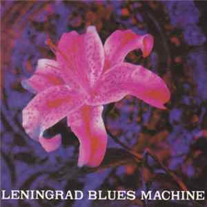 Download Leningrad Blues Machine - Leningrad Blues Machine