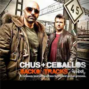 Download Chus + Ceballos - Back On Tracks