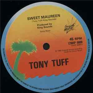 Download Tony Tuff - Sweet Maureen / Lovers Rocking & Skanking