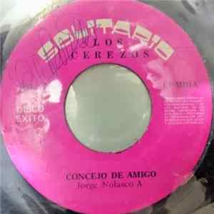 Download Los Cerezos - Consejo de Amigo / Cruel Cariñito