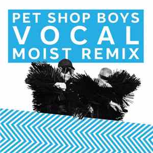 Download Pet Shop Boys - Vocal (Moist Remix)
