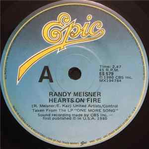 Download Randy Meisner - Hearts On Fire / Anyway Bye Bye
