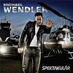 Download Michael Wendler - Spektakulär