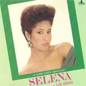 Download Selena Y Los Dinos - 16 Super Exitos Originales