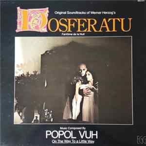 Download Popol Vuh - On The Way To A Little Way (Soundtracks From "Nosferatu")