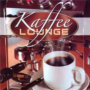 Download Various - Kaffee Lounge