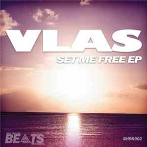 Download Vlas - Set Me Free EP