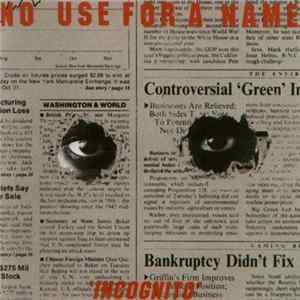 Download No Use For A Name - Incognito