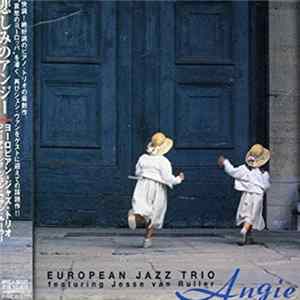 Download European Jazz Trio featuring Jesse Van Ruller - Angie