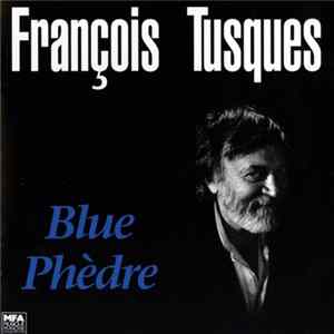 Download François Tusques - Blue Phèdre