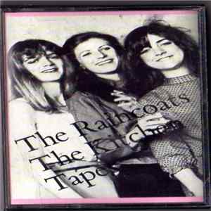 Download The Raincoats - The Kitchen Tapes