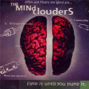 Download The Mind Clouders - Fake It Until You Make It