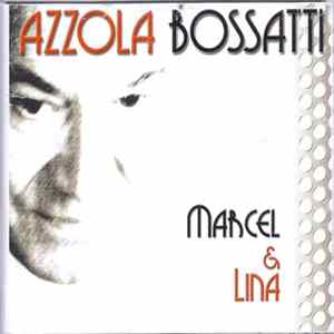 Download Azzola, Bossatti - Marcel & Lina