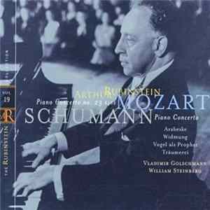 Download Arthur Rubinstein, Mozart / Schumann - Piano Concerto No. 23 K488 / Piano Concerto, Vogel Als Prophet, Arebeske, Träumerei, Widmung