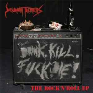 Download Delirium Tremens - Drink, Kill, Fuck, Die - The Rock'N'Roll EP