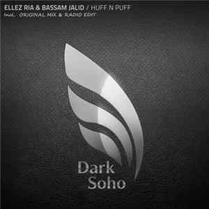 Download Ellez Ria & Bassam Jalid - Huff N Puff