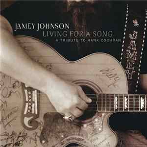 Download Jamey Johnson - Living For A Song: A Tribute To Hank Cochran