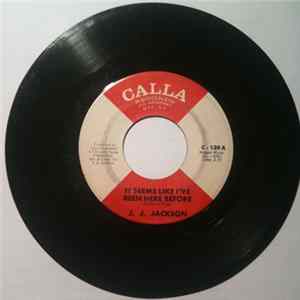 Download J. J. Jackson - It Seems Like I've Been Here Before / 'Til Love Goes Out Of Style