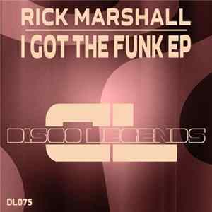 Download Rick Marshall - I Got the Funk EP