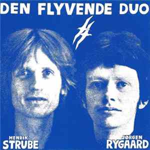 Download Henrik Strube - Jørgen Rygaard - Den Flyvende Duo
