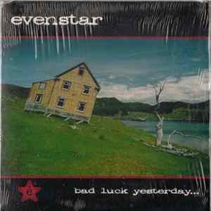 Download Evenstar - Bad Luck Yesterday....