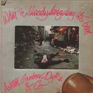 Download Ashton, Gardner, Dyke & Co. - What A Bloody Long Day It's Been