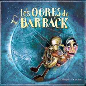 Download Les Ogres De Barback - Du Simple Au Néant