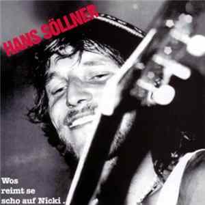 Download Hans Söllner - Wos Reimt Se Scho Auf Nicki...