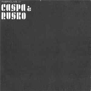 Download Caspa & Rusko - FabricLive.37