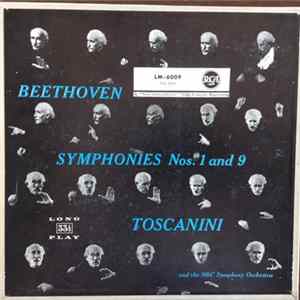 Download Toscanini And The NBC Symphony Orchestra, Beethoven - Beethoven Symphonies Nos. 1 And 9