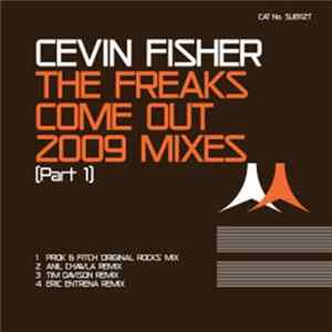 Download Cevin Fisher - The Freaks Come Out 2009 Mixes (Part 1)