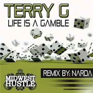 Download Terry G - Life Is A Gamble